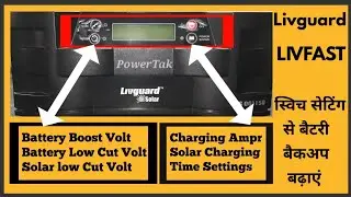 Livguard#LIVFAST Inverter Swich Setting (Battery low Cut ChargingAmprSetting TimeSetting)(PowerTak)