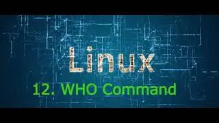 12. WHO command in Linux, Linux tutorial from zero to advanced #linux #devops #sre