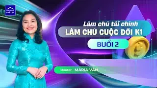 [K01B02] LÀM CHỦ TÀI CHÍNH - LÀM CHỦ CUỘC ĐỜI