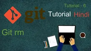 git rm, git tutorial 6