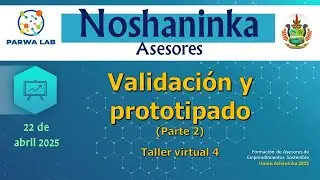 Taller virtual 4. Claves para el Prototipado y Validación | Dra. Ana Yakusik Slobodiuk (Parte 2)