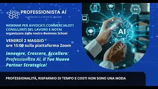 WEBLAB 2/05/2025 Intelligenza Artificiale per Avvocati, Commercialisti, CDL, Notai