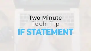 Two Minute Tech Tip: Mastering IF Statements in SmartSheet