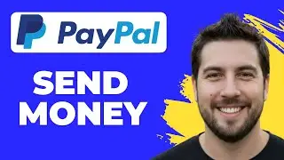 How To Send Money On PayPal (Full Guide)