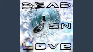 Dead In Love