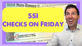 Yes: Checks on Friday for SSI from Social Security
