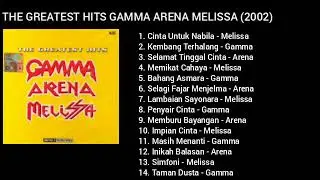 THE GREATEST HITS GAMMA ARENA MELISSA