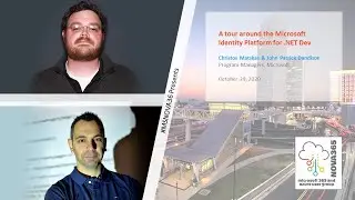 Christos Matskas & John Dandison - A tour around the Microsoft Identity Platform for .NET Dev