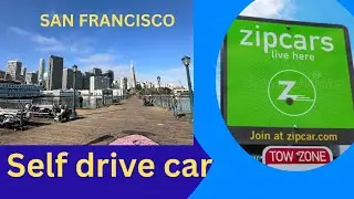 How to rent a Zip car self drive car in San Francisco