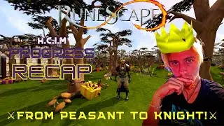 ⚔️From Peasant to Knight!⚔️ / PART 4 / RECAP / Runescape 3