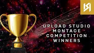 August Upload Studio Montage Competition Winner