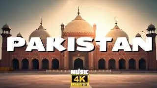 PAKISTAN and MUSIC | Touring Pakistan with Relaxing Music | 4K UHD Video