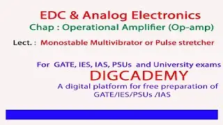 EDC &  AE  Ch 15 Op amp L35 Monostable Multivibrator