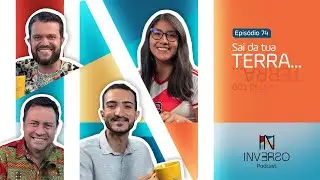 SAI DA TUA TERRA... | INVERSO PODCAST #074