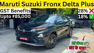 Maruti Suzuki Fronx Delta Plus 2025 Model With New GST 2.0 & Best Discount | Fronx Delta Plus Review