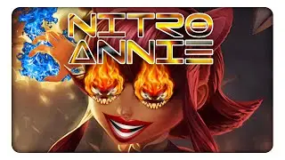 lol annie montage I Nitro Annie insane burst !!!111