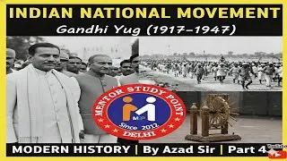 Indian National Movement | Gandhi Yug (1917-1947) | By Azad Sir | Delhi | Mukundur | Part 4