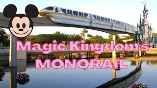 Magic Kingdom's Monorail|Disney's Transportation 2022