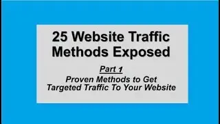 25 Traffic Methods part 1 | Proven Methods to Get Targeted Traffic To Your Website