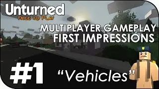 Unturned │ Multiplayer Gameplay First Impressions │ Part 1 │ 