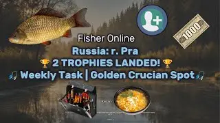 2 Trophy Golden Crucians?! Russia: r. Pra Weekly Task Goes Wild! | Fisher Online (Watch in 4K)