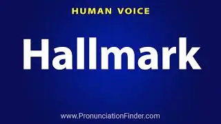 How To Pronounce Hallmark