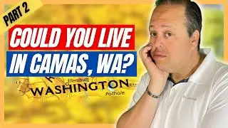 Living Camas, Washington in 2022 | Moving to a Suburb of Vancouver, WA