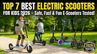 Top 7 Best Electric Scooters for Kids 2026 &ndash; Safe, Fast & Fun E-Scooters Tested!