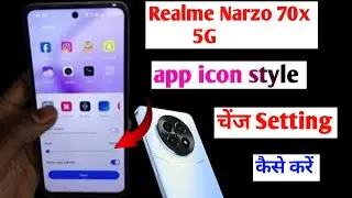 realme narzo 70x 5g app icon style change | realme narzo 70 change icon style