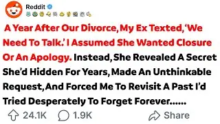 My Ex Reached Out a Year After Our Divorce. I Wasn&rsquo;t Ready for What She Revealed.