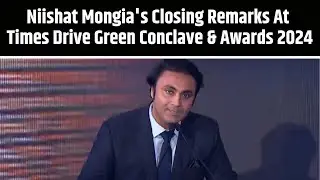 Niishat Mongia's Closing Remarks At Times Drive Green Conclave & Awards 2024 | Auto Industry