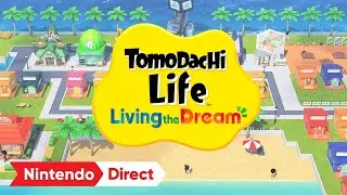 Tomodachi Life: Living the Dream &ndash; Nintendo Direct 3.27.2025 (SEA)