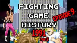 09 - Fighting Game History - Episode 9 (1991 2/2)
