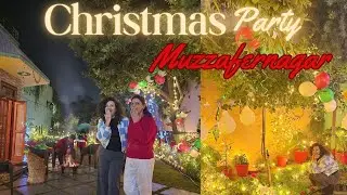 Shikha ke Ghar jare hau Christmas eve pe | Christmas Party at Muzzafarnagar