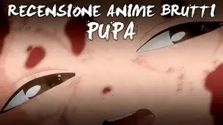 Ugly Anime Review - Pupa