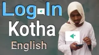 How to log in Kotha account | BGS Technology | In English