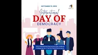 2024 International Democracy Day: Artificial Intelligence As A Tool for Good Governance