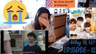Why R U? - Ep.12 [Video Reaction]