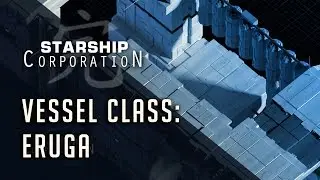 Starship Corporation - Vessel Class: Eruga