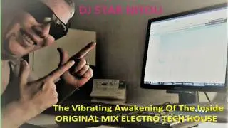 The Vibrating Awakening Of The Inside - Original Mix Electro Tech House 2017