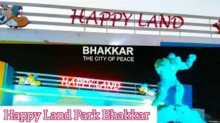 Happy Land Park Bhakkar | Bhakkar City | District Bhakkar Punjab Pakistan