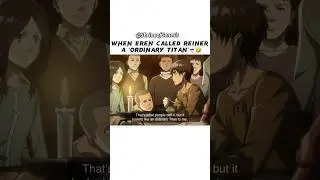 When Eren called Reiner a &lsquo;Ordinary Titan&rsquo;. 💀🤣🤣 | #attackontitan #aot #anime #reiner #eren