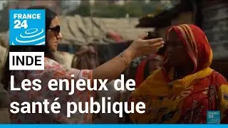 Inde : la lutte pour surmonter les obstacles sanitaires • FRANCE 24