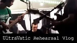 Rock Band Rehearsal (UltraVatic Vlog #1)