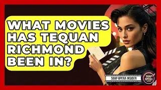 What Movies Has Tequan Richmond Been In? - Soap Opera Insider