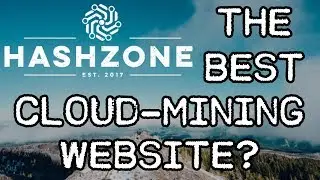 HASHZONE.IO- The Best Cloud Mining Website? 1TH/s = $130! Very Responsive Support: Full Review