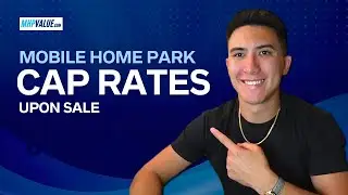 What Cap Rate You Can Expect When Selling Your Mobile Home Park