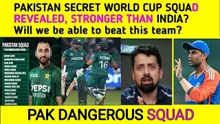 Pakistan Stronger Squad Announced| New Australia for India? | Pakistan Big Danger for India 