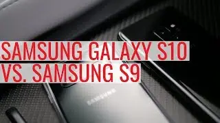 Samsung Galaxy S10 vs S9 | We compare the two