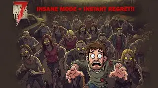 7 Days to Die Insane Mode 100 day survival challenge